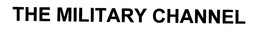 THE MILITARY CHANNEL trademark
