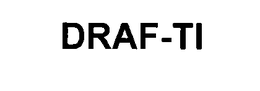 DRAF-TI trademark