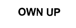 OWN UP trademark