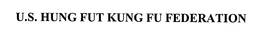 U.S. HUNG FUT KUNG FU FEDERATION trademark