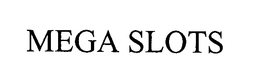 MEGA SLOTS trademark