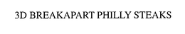 3D BREAKAPART PHILLY STEAKS trademark
