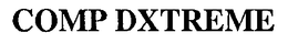 COMP DXTREME trademark