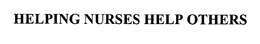 HELPING NURSES HELP OTHERS trademark