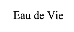 EAU DE VIE trademark