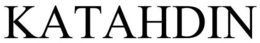 KATAHDIN trademark