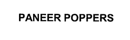PANEER POPPERS trademark