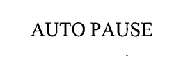 AUTO PAUSE trademark