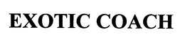 EXOTIC COACH trademark