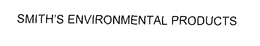 SMITH'S ENVIRONMENTAL PRODUCTS trademark