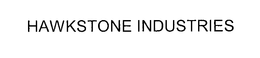 HAWKSTONE INDUSTRIES trademark