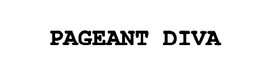 PAGEANT DIVA trademark