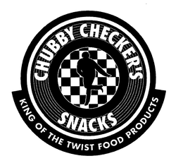CHUBBY CHECKER'S SNACKS KING OF THE TWIST FOOD PRODUCTS trademark