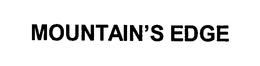 MOUNTAIN'S EDGE trademark