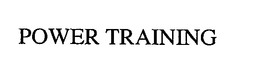 POWER TRAINING trademark