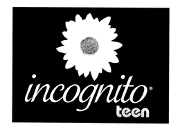 INCOGNITO TEEN trademark