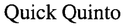 QUICK QUINTO trademark