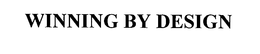 WINNING BY DESIGN trademark