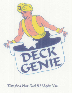 DECK GENIE TIME FOR A NEW DECK??? MAYBE NOT! trademark