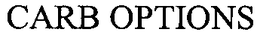 CARB OPTIONS trademark