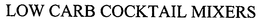 LOW CARB COCKTAIL MIXERS trademark