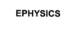 EPHYSICS trademark