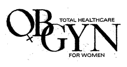 OB GYN TOTAL HEALTHCARE FOR WOMEN trademark