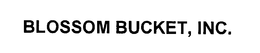 BLOSSOM BUCKET, INC. trademark