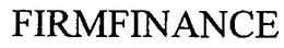 FIRMFINANCE trademark