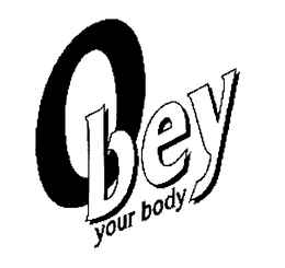 OBEY YOUR BODY trademark
