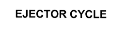 EJECTOR CYCLE trademark