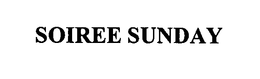 SOIREE SUNDAY trademark