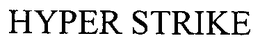 HYPER STRIKE trademark