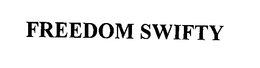 FREEDOM SWIFTY trademark