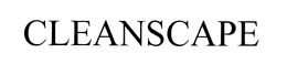 CLEANSCAPE trademark