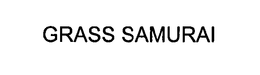 GRASS SAMURAI trademark