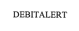 DEBITALERT trademark