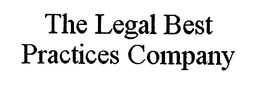 THE LEGAL BEST PRACTICES COMPANY trademark