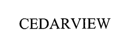 CEDARVIEW trademark