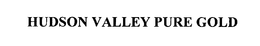 HUDSON VALLEY PURE GOLD trademark