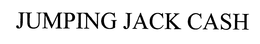 JUMPING JACK CASH trademark