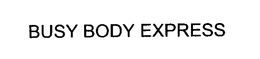 BUSY BODY EXPRESS trademark