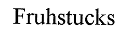 FRUHSTUCKS trademark