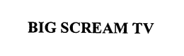 BIG SCREAM TV trademark