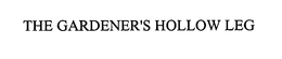 THE GARDENER'S HOLLOW LEG trademark