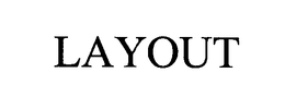 LAYOUT trademark