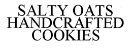 SALTY OATS HANDCRAFTED COOKIES trademark