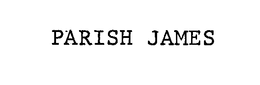 PARISH JAMES trademark