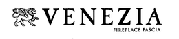 VENEZIA FIREPLACE FASCIA trademark