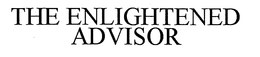 THE ENLIGHTENED ADVISOR trademark